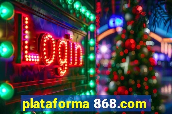 plataforma 868.com