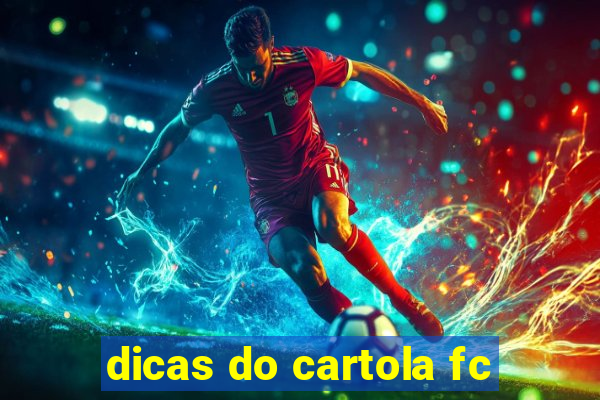 dicas do cartola fc