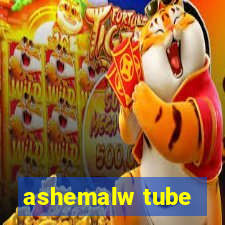 ashemalw tube