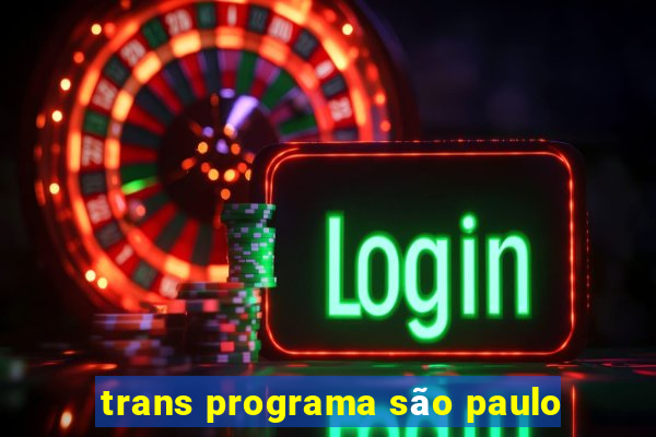 trans programa são paulo