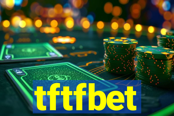 tftfbet