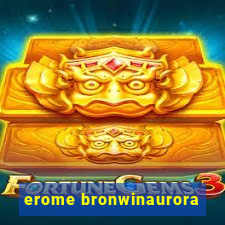 erome bronwinaurora