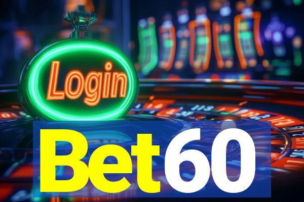 Bet60