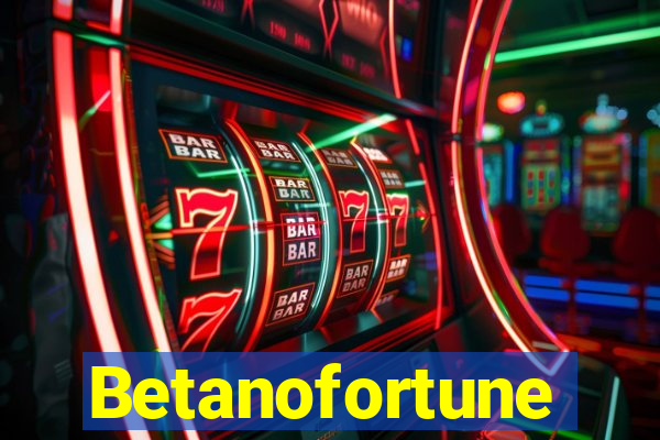 Betanofortune