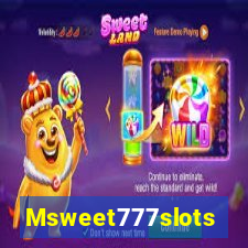 Msweet777slots