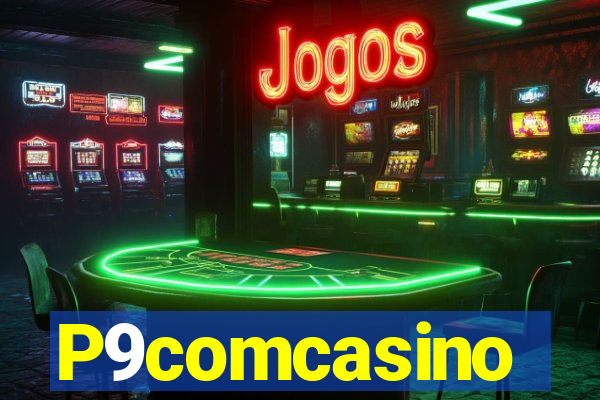 P9comcasino