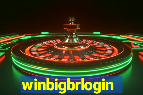 winbigbrlogin