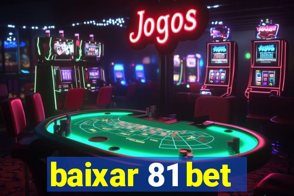 baixar 81 bet