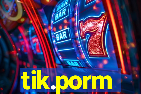 tik.porm