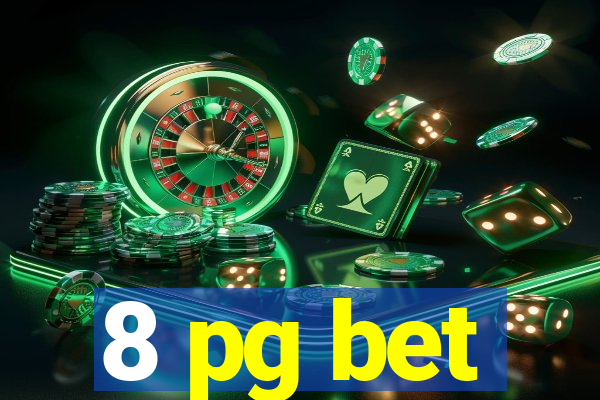 8 pg bet