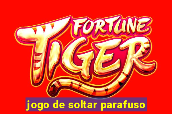 jogo de soltar parafuso