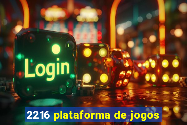 2216 plataforma de jogos