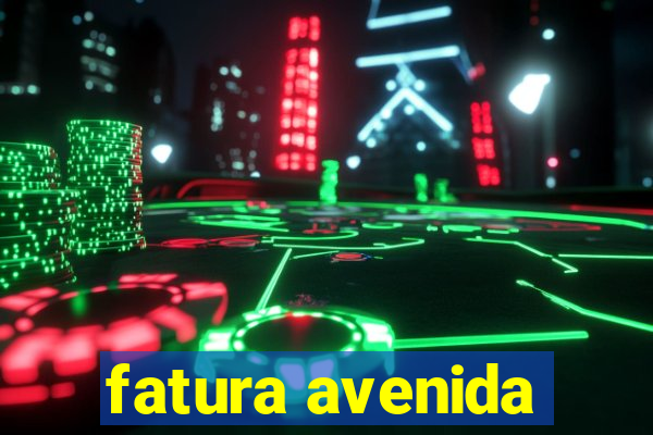 fatura avenida