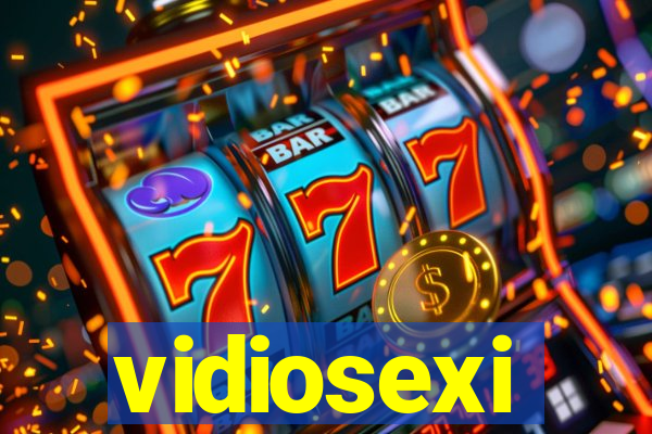 vidiosexi