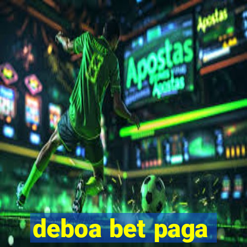 deboa bet paga