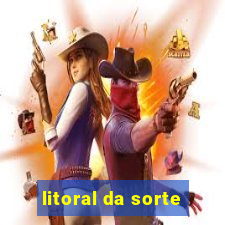 litoral da sorte