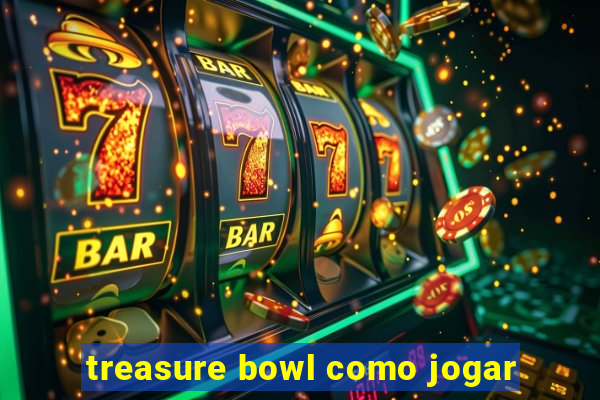 treasure bowl como jogar