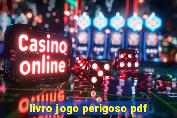 livro jogo perigoso pdf