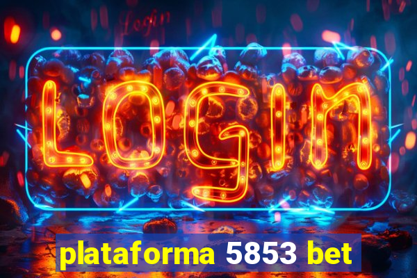 plataforma 5853 bet