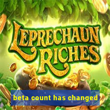 beta count has changed