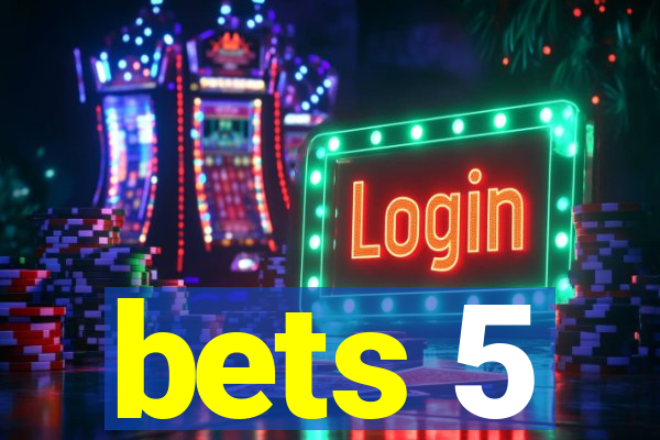 bets 5