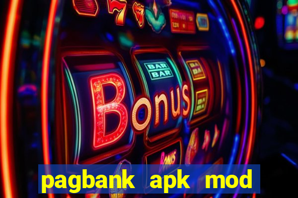 pagbank apk mod dinheiro infinito