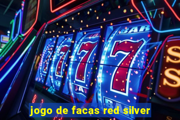 jogo de facas red silver