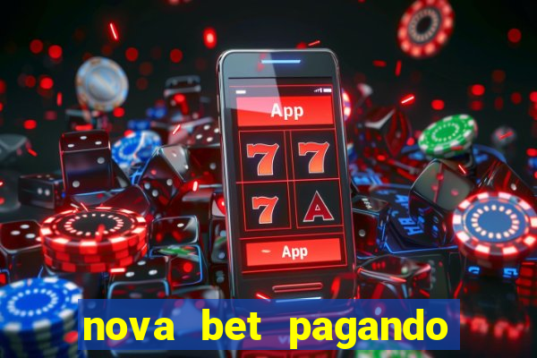 nova bet pagando no cadastro