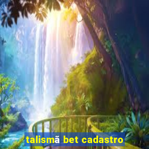 talismã bet cadastro