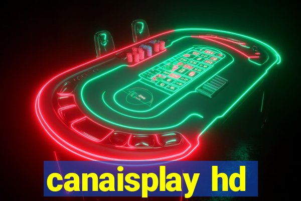 canaisplay hd