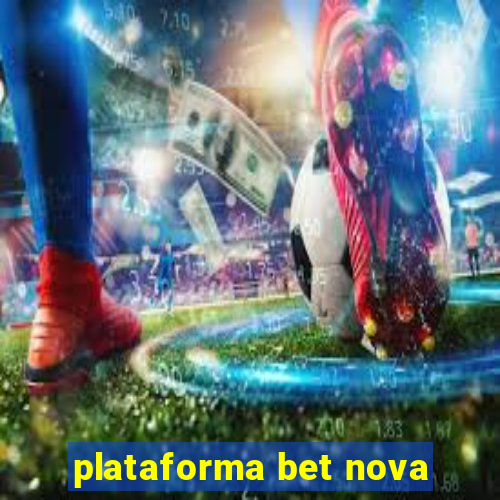 plataforma bet nova