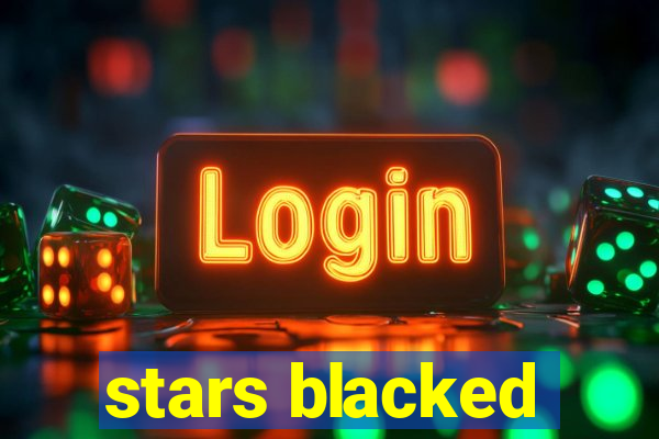 stars blacked