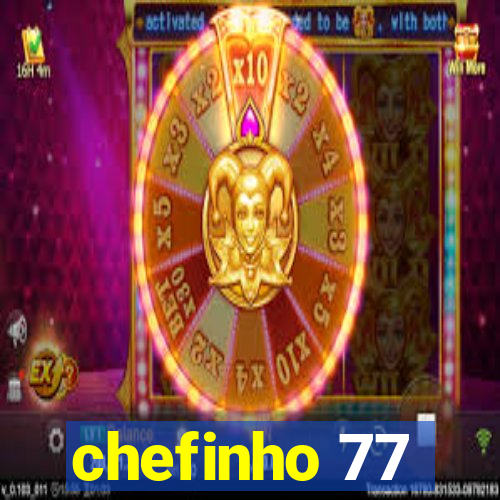 chefinho 77