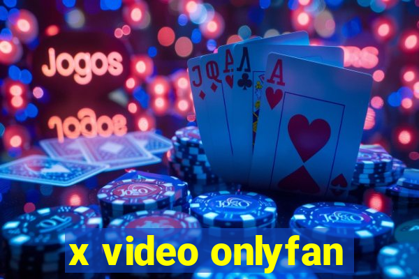 x video onlyfan