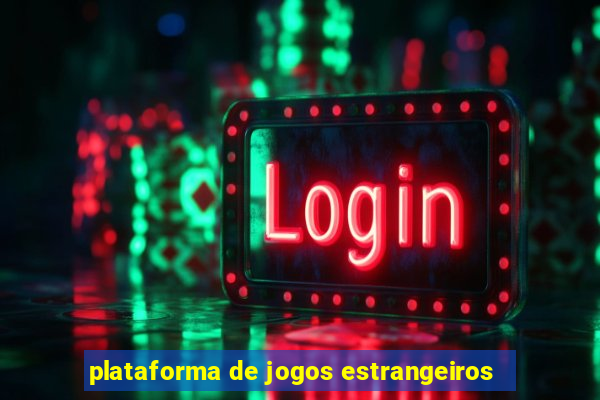 plataforma de jogos estrangeiros