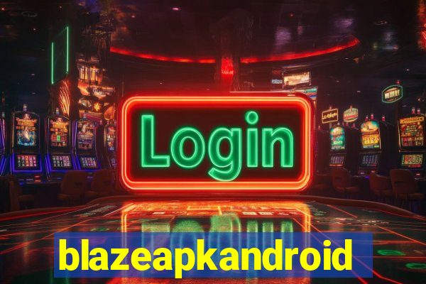 blazeapkandroid