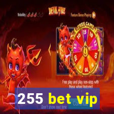 255 bet vip