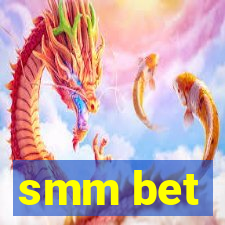 smm bet