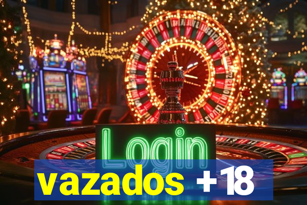 vazados +18