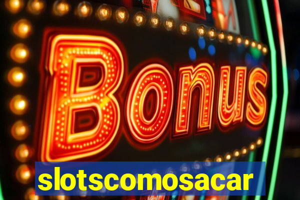 slotscomosacar