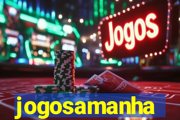 jogosamanha