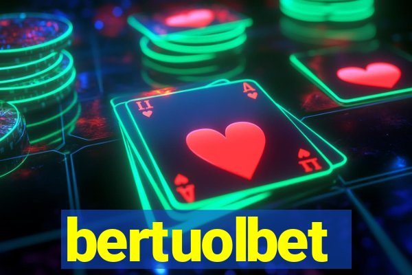 bertuolbet