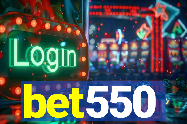 bet550