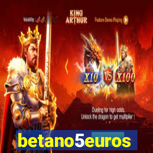 betano5euros