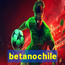 betanochile