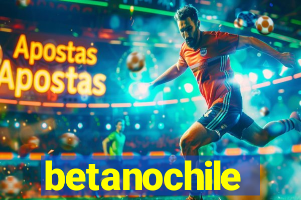 betanochile