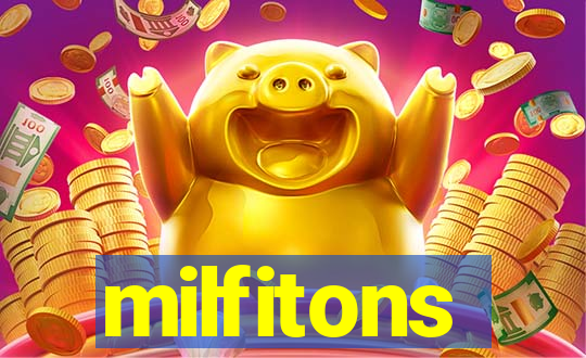 milfitons