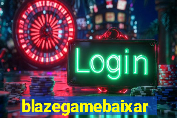 blazegamebaixar