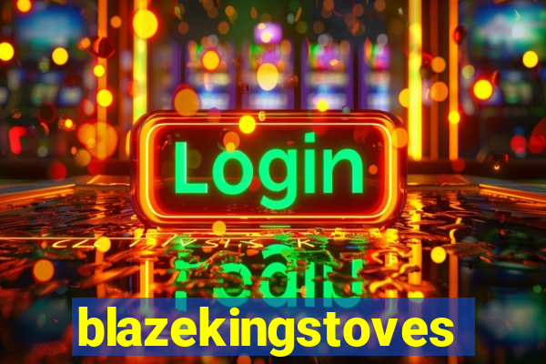 blazekingstoves