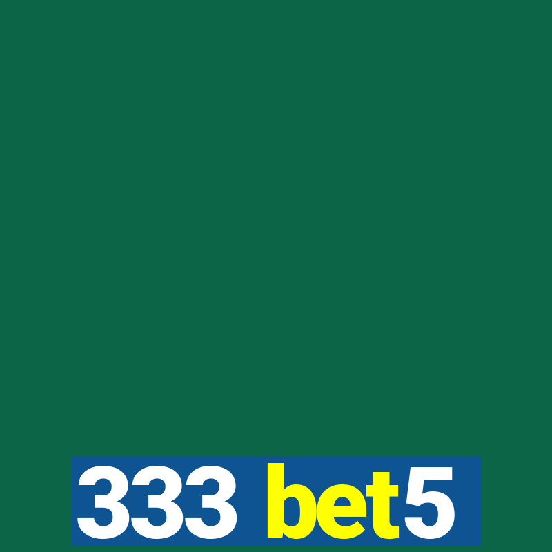 333 bet5